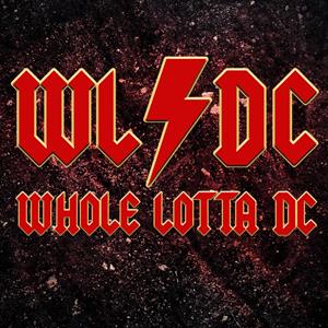 WHOLE LOTTA DC