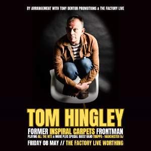 TOM HINGLEY (EX INSPIRAL CARPETS) + TRAPPS + DJ