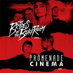 Promenade Cinema + The Brides of the Black Room