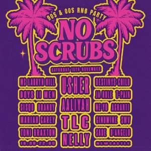 No Scrubs: 90s & 00s R&B Day Party No Scrubs: 90s & 00s R&B Day Party