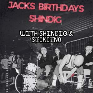 Jack's Punk Party Bday Bash w/ Shindig & Sickcino