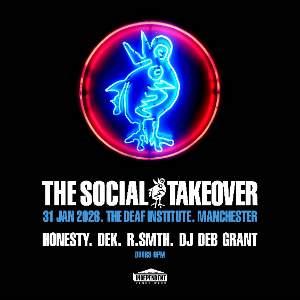 The Social Takeover: HONESTY + DEK + r.smth
