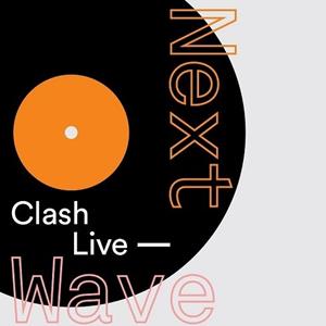 Clash Live 'Next Wave'