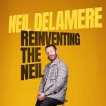 Neil Delamere: Reinventing the Neil (14+)