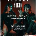 RUENA X HENKA with NIGHT THIEVES and MERCY FALLS