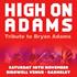 High On Adams - Tribute To Bryan Adams - BIRDWELL VENUE (Barnsley)