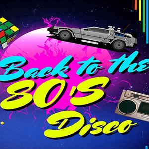 Back to the 80's Disco Cotteridge Back to the 80's Disco Cotteridge