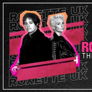 ROXETTE UK The Tribute Show