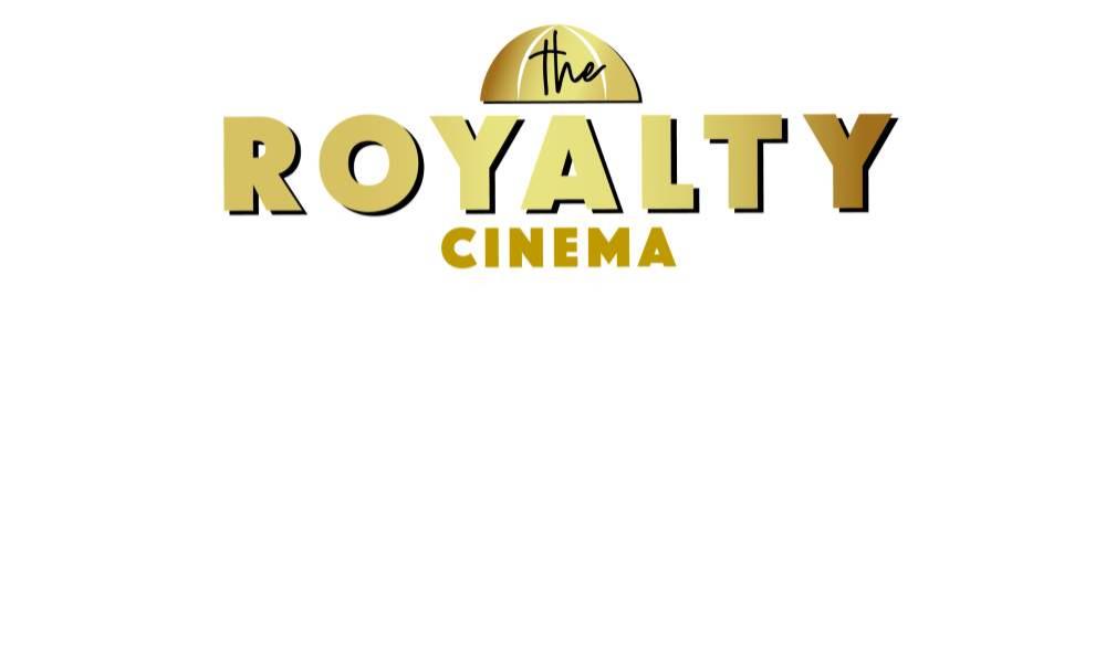 Royalty Cinema 2026