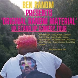 Ben Randm Presents. 'Original Randm Material' Ben Randm Presents. 'Original Randm Material'