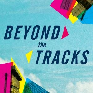 Beyond The Tracks Beyond The Tracks