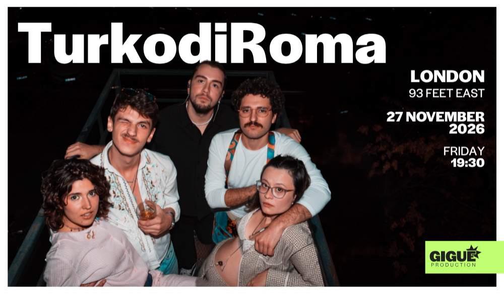 TurkodiRoma Live in London!