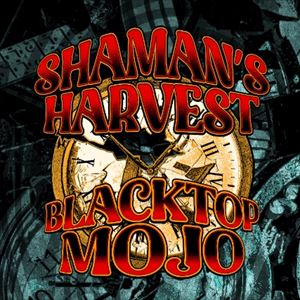 Blacktop Mojo + Shaman's Harvest