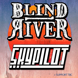 BLIND RIVER + SKYPILOT BLIND RIVER + SKYPILOT