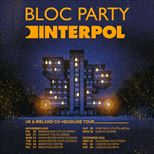 Bloc Party & Interpol Co-Headline Tour