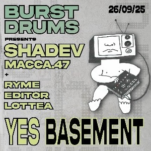Burst Drums w/ Shadev + Macca.47