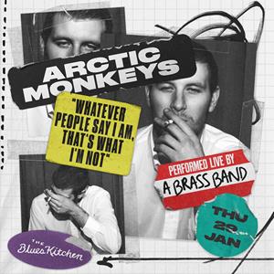 Arctic Monkeys on Brass (20 Years of Whatever People Say...)