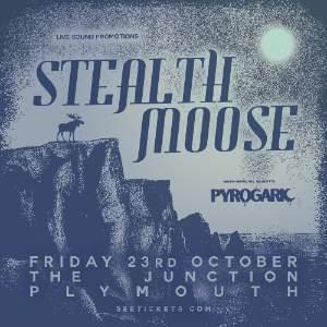 STEALTH MOOSE + PYROGARIC