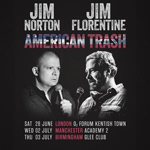 Jim Norton & Jim Florentine: American Trash Jim Norton & Jim Florentine: American Trash