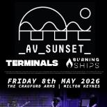 AV Sunset + Terminals + Burning Ships