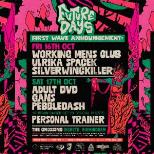 Future Days w/ Working Men's Club, Ulrika Spacek +