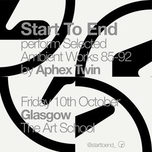 Start To End: Selected Ambient Works