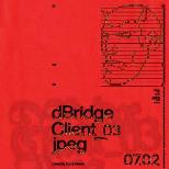 dBridge & Client_03