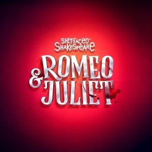 Sh!t-Faced Shakespeare: Romeo and Juliet