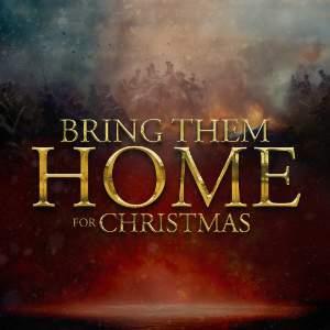 Bring Them Home - Cardiff Christmas Festival Bring Them Home - Cardiff Christmas Festival