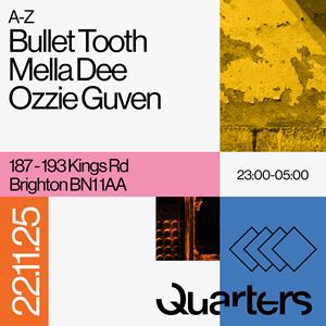 Quarters Presents Bullet Tooth, Mella Dee + More