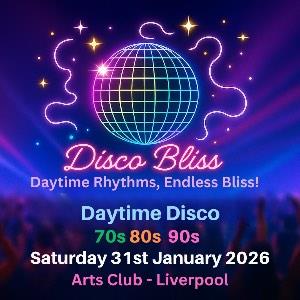 Disco Bliss - 70s 80s 90s - Day Party Disco Bliss - 70s 80s 90s - Day Party