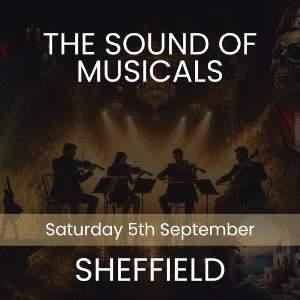 THE SOUND OF MUSICALS - Sheffield