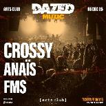 Dazed w/ Crossy, Anais & FMS - Liverpool