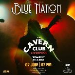 BLUE NATION - THE CAVERN CLUB - SINGLE LAUNCH