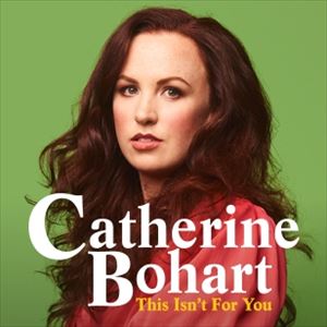 Catherine Bohart: This Isn't For You