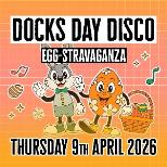 Docks Day Disco Egg-stravaganza