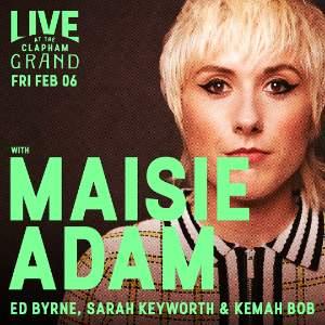 Live At The Clapham Grand with Maisie Adam