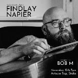 Findlay Napier + Bob M