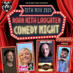 Roar with laughter comedy night Blyth Blind Tiger