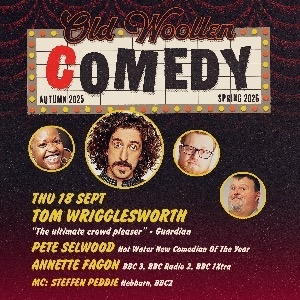 Comedy at The Old Woollen - Thurs 18 Sept Comedy at The Old Woollen - Thurs 18 Sept