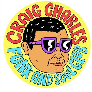 Craig Charles Funk And Soul Club