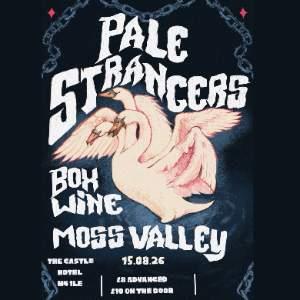 Pale Strangers, Box Wine, Moss Valley