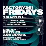 FACTORY 251 FRIDAYS