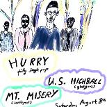 HURRY / U.S. HIGHBALL / MT. MISERY