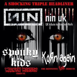 NIN UK, SPOUKY KIDS, KORN AGAIN