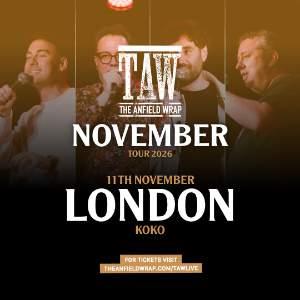 THE ANFIELD WRAP - LIVE IN LONDON