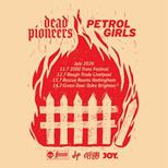 Petrol Girls & Dead Pioneers