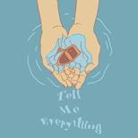 Tell Me Everything