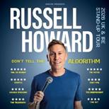 Russell Howard: Don't Tell The Algorithm