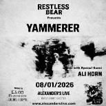 Restless Bear Presents Yammerer & Ali Horn